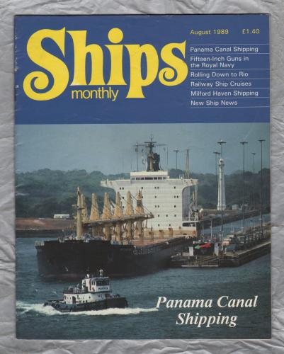 Ships Monthly - August 1989 - Vol 24 - No.8 - `Panama Canal Shipping` - Waterway Productions Limited