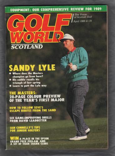 Golf World Scotland - Vol.28 No.4 - April 1989 - `Sandy Lyle` - New York Times Company