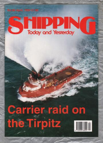 Shipping - Today and Yesterday - April 1994 - No.50 - `Carrier Raid on the Tirpitz` - HPC Publishing