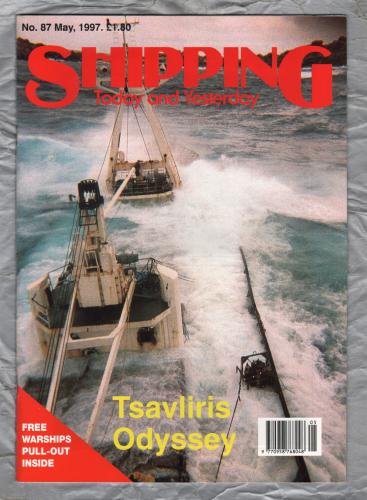 Shipping - Today and Yesterday - May 1997 - No.87 - `Tsavliris Odyssey` - HPC Publishing