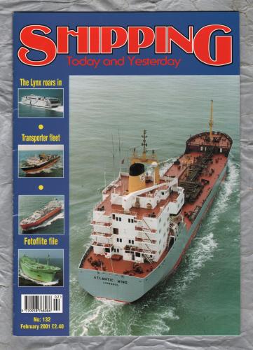 Shipping - Today and Yesterday - February 2001 - No.132 - `Merchant Ships of Yesterday` - HPC Publishing