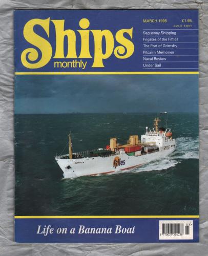 Ships Monthly - March 1995 - Vol 30 - No.3 - `The Port of Grimsby` - Waterway Productions Limited