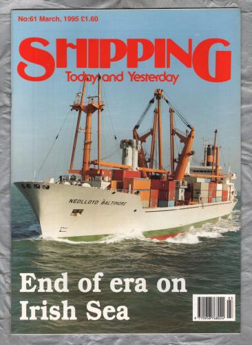 Shipping - Today and Yesterday - March 1995 - No.61 - `Warships of Yesterday` - HPC Publishing