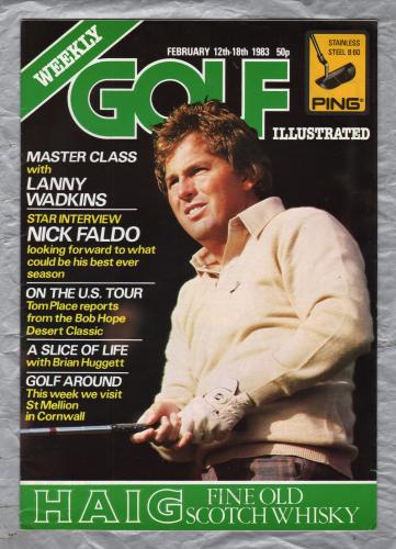 Golf Illustrated - Vol.196 No.3912 - February 12th-18th 1983 - `Master Class with Lanny Wadkins` - Published By Harmsworth Press