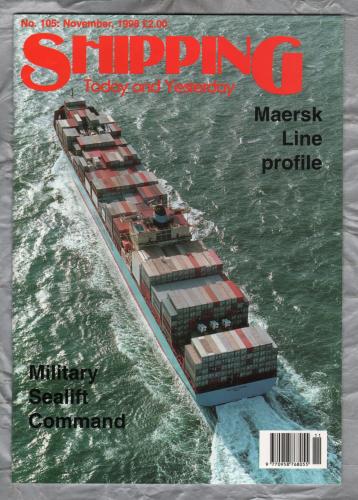 Shipping - Today and Yesterday - November 1998 - No.105 - `Maersk Line Profile` - HPC Publishing