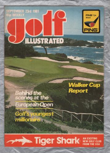Golf Illustrated - Vol.194 No.3841 - September 23rd 1981 - `Walker Cup Report` - Published By Harmsworth Press