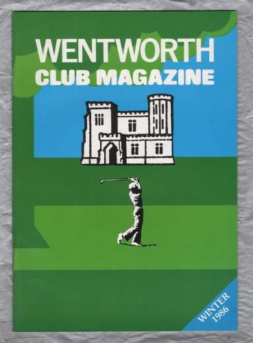 WENTWORTH - Club Magazine - Winter 1986 - `Ballesteros v Norman` - Edited by Bob Patience
