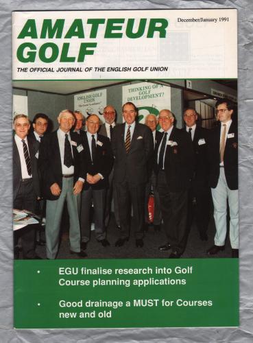 Amateur Golf - December/January 1991 - `Good Drainage A Must For Courses New And Old` - Fore Golf Publications Ltd