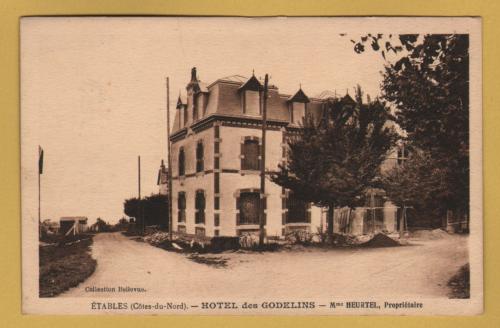 `Etables (Cotes du Nord) - Hotel des Godelins - Mme Heurtel, Proprietaire` - Postally Unused - Collection Bellevue Postcard.