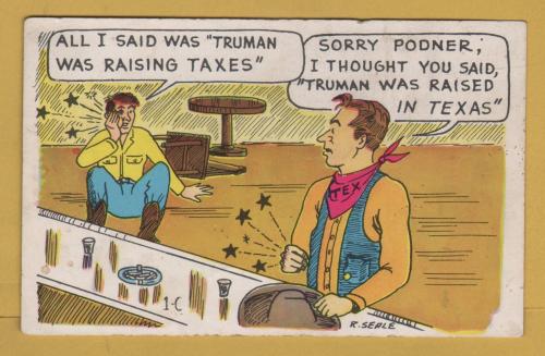 `R.Searle Cartoon - All I Said Was "Truman Was Raising Taxes"....Anti-Truman Postcard` - Postally Unused - Baxter Lane Postcard.