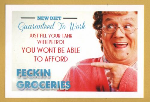 `Mrs Brown`s Boys - New Diet Gauranteed To Work, Just Fill Your Tank With Petrol....`- Postally Unused - Promo Postcard.
