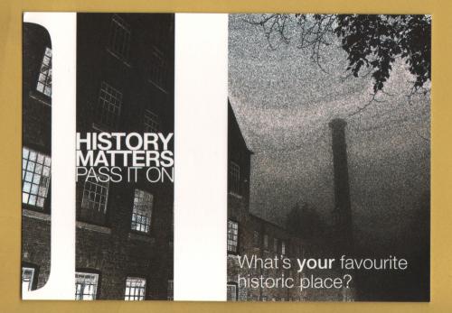 `History Matters - What`s Your Favourite Historic Place?`- Postally Unused - History Matters Postcard.