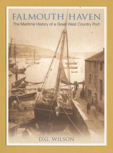 `FALMOUTH HAVEN, The Maritime History of a Great Western Country Port by D.G.Wilson 2007`- Postally Unused - Tempus Postcard.