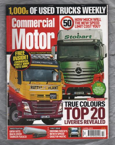 Commercial Motor Magazine - 2nd April 2015 - Vol.222 No.5630 - `True Colours Top 20 Liveries Revealed` - Road Transport Media Ltd