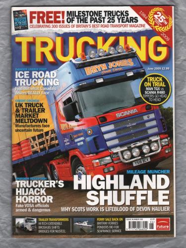 Trucking Magazine - June 2009 - No.300 - `Highland Shuffle` - Future Publishing