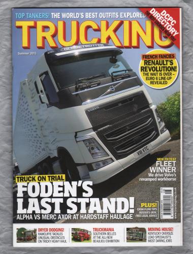 Trucking Magazine - Summer 2013 - No.353 - `Foden`s Last Stand! Alpha vs Merc Axor At Hardstuff Haulage` - Published by Kelsey Media