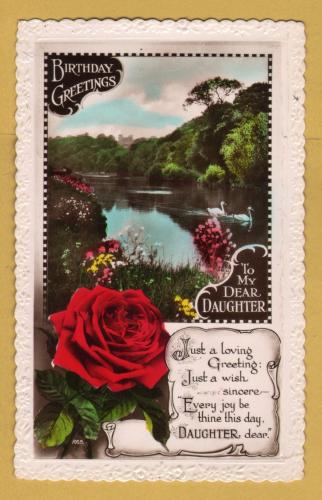 `Birthday Greetings, To My Dear Daughter` - Postally Unused (although message written to rear) - Producer Unknown Postcard.