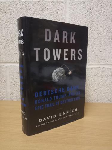 `Dark Towers: Deutsche Bank,....` - David Enrich - First U.K/U.S/Can Edition - First Print - Hardback - HarperCollins - 2020 