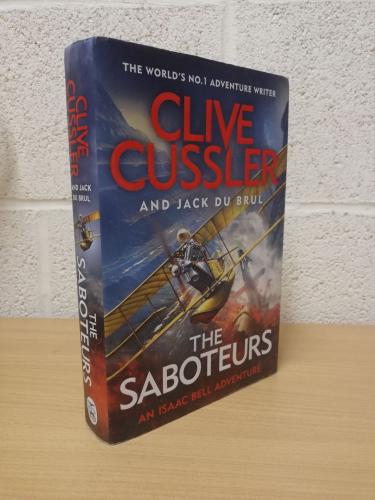 `The Saboteurs (An Isaac Bell Adventure)` - Clive Cussler & Jack du Brul - First UK Edition - First Print - Hardback - Michael Joseph - 2021