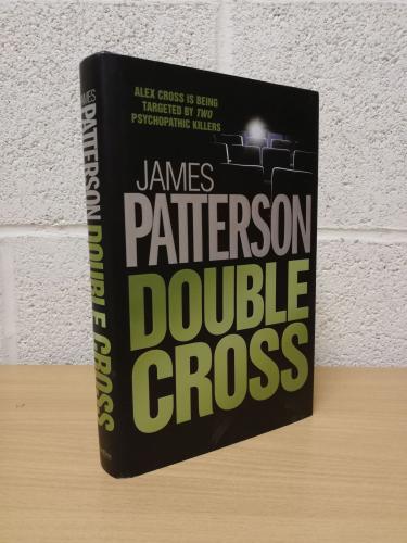 `Double Cross` by James Patterson - First UK Edition - First Print - Hardback - Macmillan - 2007