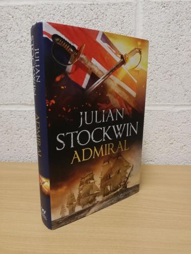 `Admiral` by Julian Stockwin - First U.K Edition - First Print - Hardback - Hodder & Stoughton - 2024