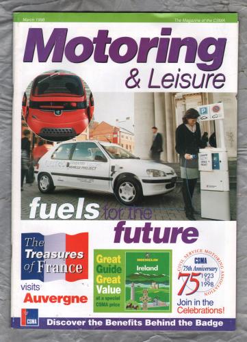 Motoring & Leisure - March 1999 - `Fuels For The Future` - Civil Service Motoring Association Ltd
