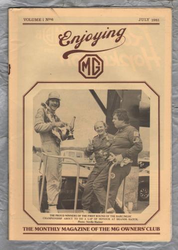 Enjoying MG - Vol.1 No.6 - July 1981 - `A Lifetime Dream (MGC Restoration - Part One)` - Published by MG Owners Club