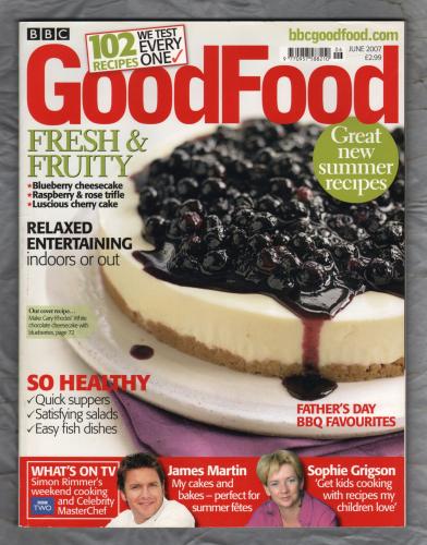 Good Food Magazine - June 2007 - `Fresh & Fruity` - BBC Magazines