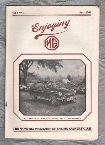 Enjoying MG - Vol.2 No.4 - April 1982 - `Are You In Tune (MGB GT V8)` - Published by MG Owners Club
