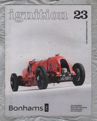 Bonhams - Ignition Magazine - Issue 23 - Spring/Summer 2012