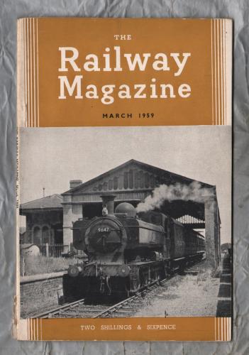 The Railway Magazine - March 1959 - `To the West with `Bristol Castle`` - Published by Tothill Press Ltd