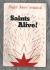 Saints Alive! - A Musical by Roger Jones - `For Choir, Soloists, Piano and Narrator....` - 1981 - NCEC