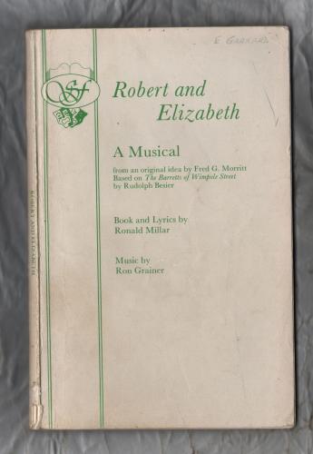 Robert and Elizabeth - A Musical From an Original Idea by Fred G. Morritt - `Vocal Score Book` - 1967 - Samuel French