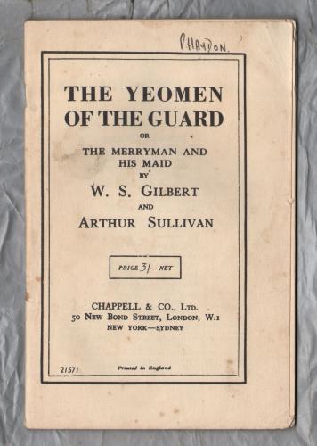 The Yeoman of the Guard or The Merryman and His Maid by W.S Gilbert and Arthur Sullivan - `Vocal Score Book` - Chappell & Co.