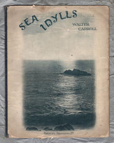 `Sea Idylls` by Walter Carroll - Ten Miniatures for Pianoforte - 1914 - Published by Forsyth Brothers Ltd