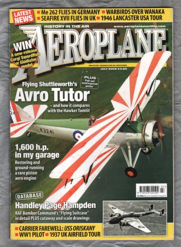 Aeroplane Magazine - Vol.34 No.7 Issue No.399 - July 2006 - `The Handley Page Hampden` - IPC Media Ltd