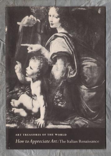 Art Treasures of The World - `How to Appreciate Art: The Italian Renaissance` - 1958 - Art Treasures Book Club - Beaverbrook Newspapers