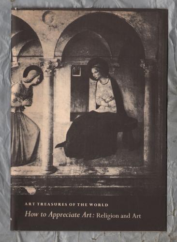 Art Treasures of The World - `How to Appreciate Art: Religion and Art` - 1957 - Art Treasures Book Club - Beaverbrook Newspapers