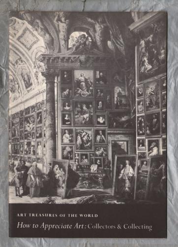 Art Treasures of The World - `How to Appreciate Art: Collectors & Collecting` - 1957 - Art Treasures Book Club - Beaverbrook Newspapers
