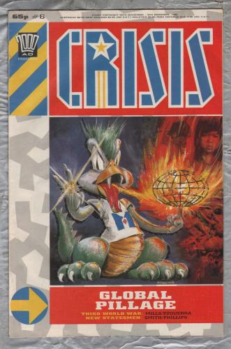 2000 A.D. Presents - CRISIS - Issue No.6 - 26th November-9th December 1988 - `Global Pillage` - Fleetway Publications