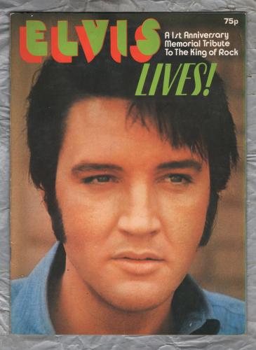 ELVIS Lives! - `A 1st Anniversary Memorial Tribute To The King Of Rock` 1978 - Published by Galaxy Publications