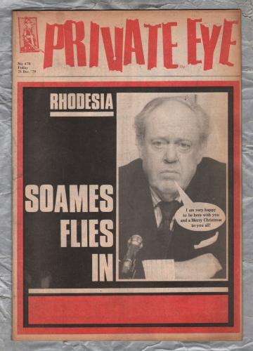 Private Eye - Issue No.470 - 21st December 1979 - `Rhodesia-Soames Flies In` - Pressdram Ltd