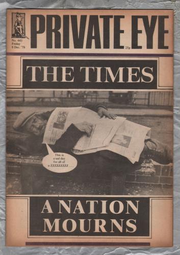 Private Eye - Issue No.443 - 8th December 1978 - `The Times-A Nation Mourns` - Pressdram Ltd