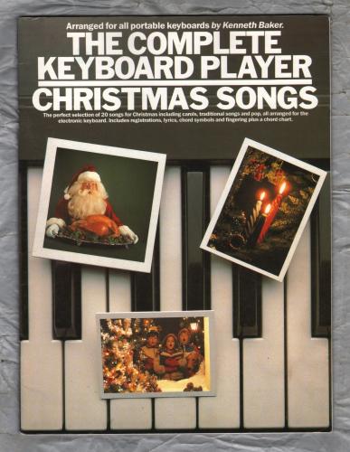 `The Complete Keyboard Player by Kenneth Baker` - Christmas Songs - For All Portable Keyboards - Copyright 1987 - Published by Wise Publications