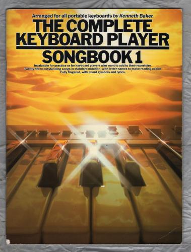 `The Complete Keyboard Player by Kenneth Baker` - Songbook 1 - For All Portable Keyboards - Copyright 1985 - Published by Wise Publications