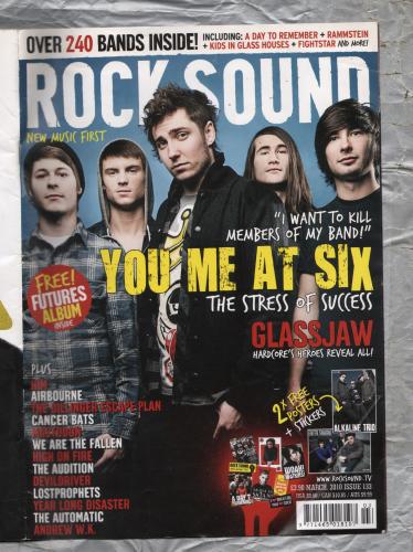  Rock Sound - Issue No.133 March 2010 - `You Me At Six` - Published by Rock Sound Ltd