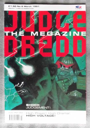 Judge Dredd The Megazine - March 1991 - No.6 - `Shock Judgement!: High Power! High Drama! High Voltage!`