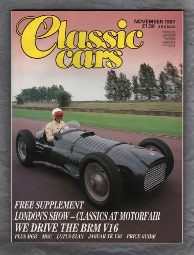 Classic Cars Magazine - November 1987 - Vol.15 No.2 - `We Drive The BRM V16` - Published by Prospect Magazines