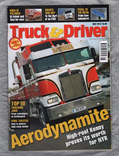 Truck & Driver Magazine - May 2012 - `Aerodynamite` - Published by Road Transport Media