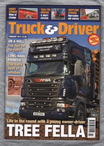 Truck & Driver Magazine - February 2014 - `Tree Fella` - Published by Road Transport Media